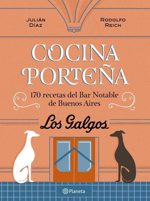 Title details for Cocina porteña. 170 recetas del Bar Notable de Buenos Aires by Rodolfo Reich - Available